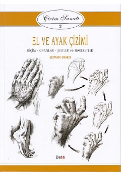 Çizim Sanatı Serisi 2 - El ve Ayak Çizimi