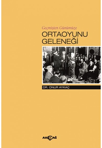 Geçmişten Günümüze Ortaoyunu Geleneği