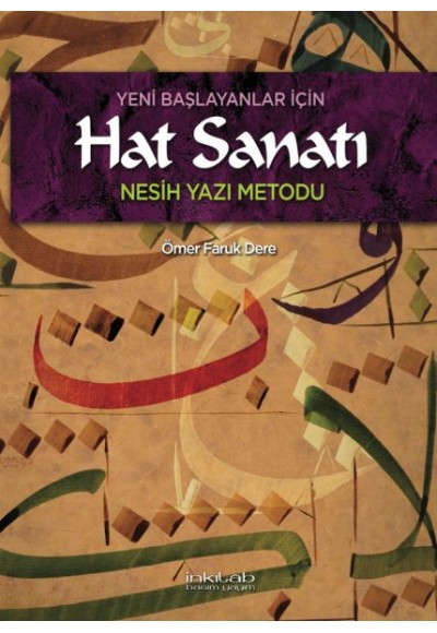 Yeni Başlayanlar İçin Hat Sanatı Nesih Yazı Metodu