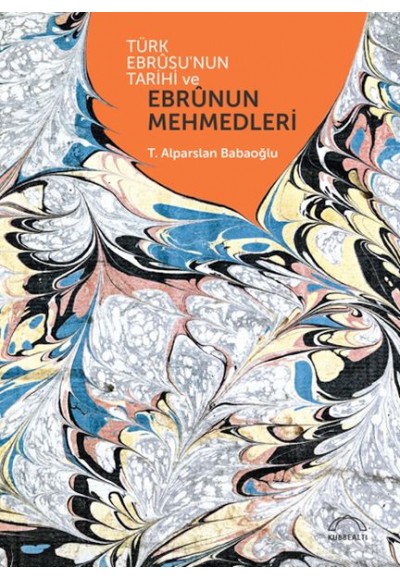 Türk Ebrûsunun Tarihi ve Ebrûnun Mehmedleri