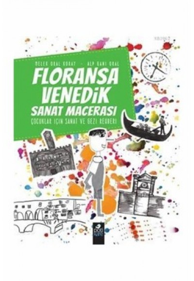 Floransa-Venedik Sanat Macerası - Çocuklar İçin Sanat ve Gezi Rehberi