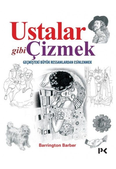 Ustalar Gibi Çizmek - Geçmişteki Büyük Ressamlardan Esinlenmek