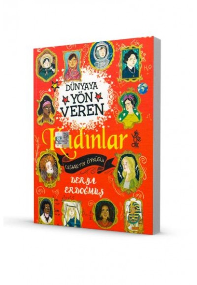 Dünyaya Yön Veren 100 Kadın - Cesaretin Öyküsü