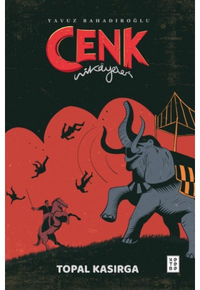 Cenk Hikâyeleri - Topal Kasırga