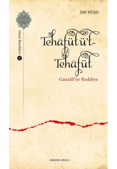 Tehafütüt-Tehafüt - Gazzali’ye Reddiye