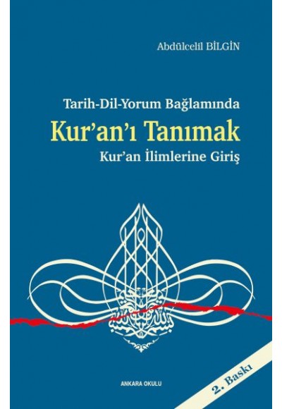 Tarih-Dil-Yorum Bağlamında Kur’an’ı Tanımak Kur’an İlimlerine Giriş