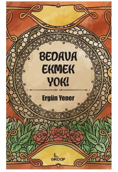 Bedava Ekmek Yok!    