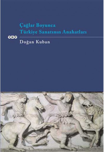 Çağlar Boyunca Türkiye Sanatının Anahatları