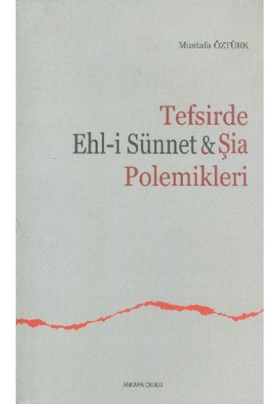 Tefsirde Ehl-i Sünnet - Şia Polemikleri